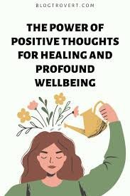 The restorative power of positive thinking: How optimism improves wellbeing and health
